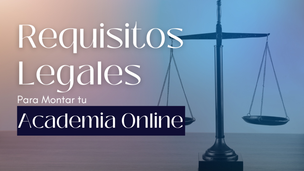 Requisitos Legales para tu academia online